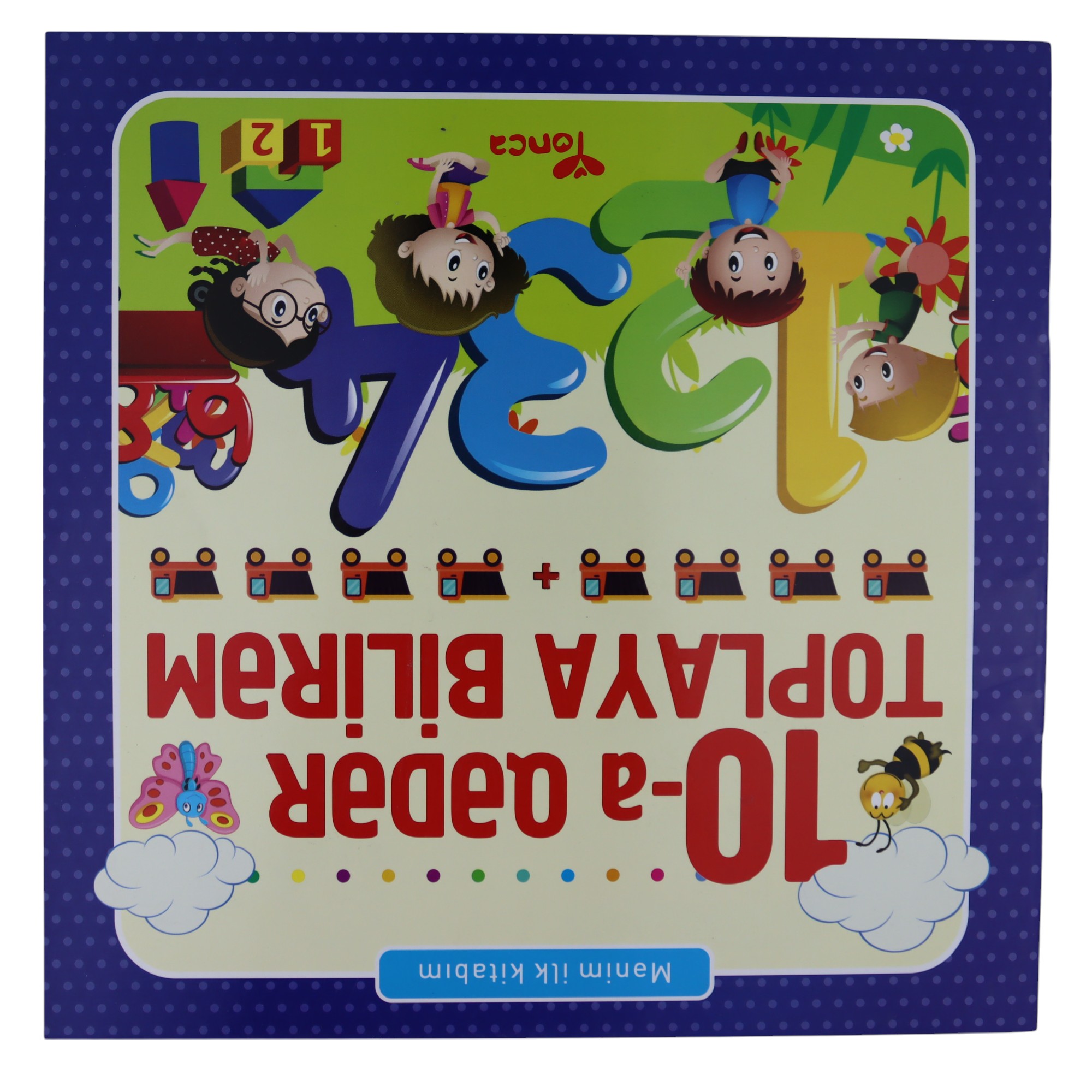YONCA - MENIM ILK KITABIM - 10-A QEDER TOPLAYA BILIREM (2023) 2.99 / Qanun Nəşriyyatı