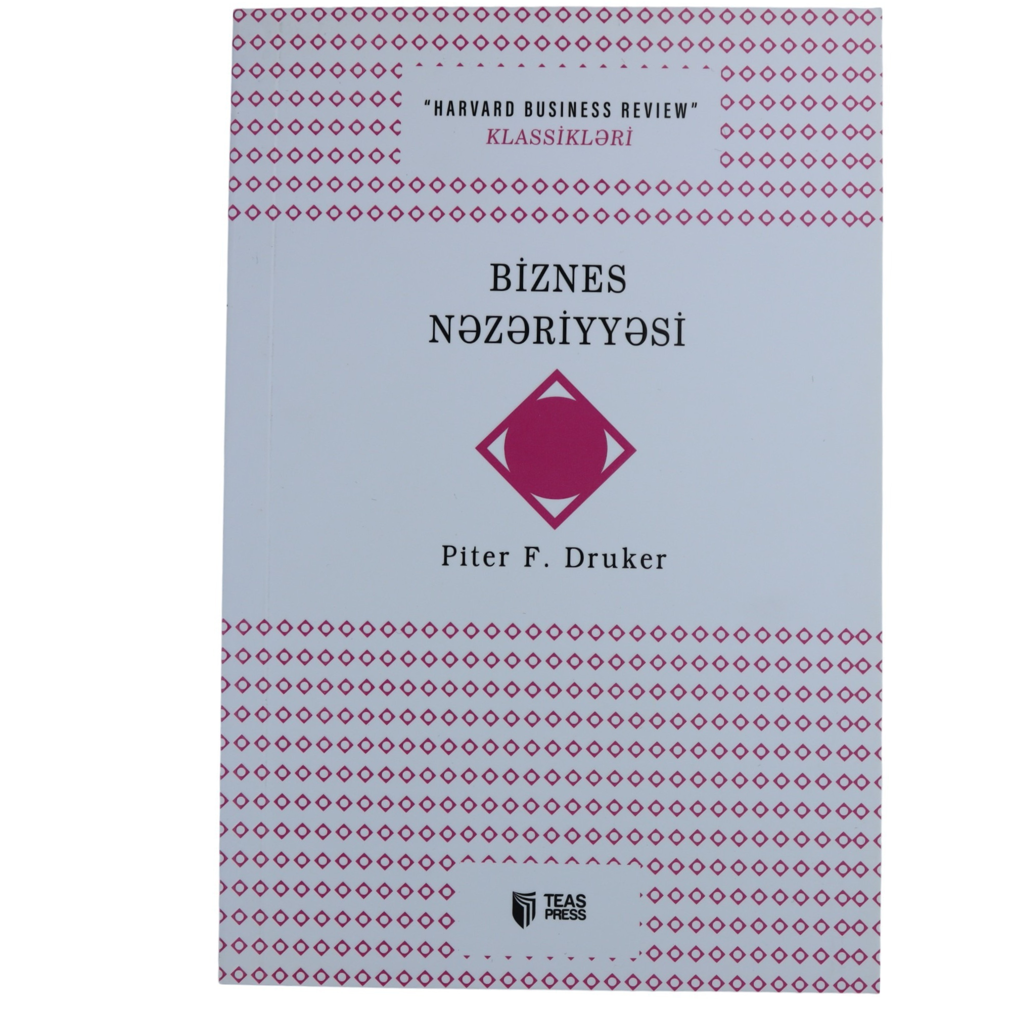 Biznes Nəzəriyyəsi / Piter F. Druker