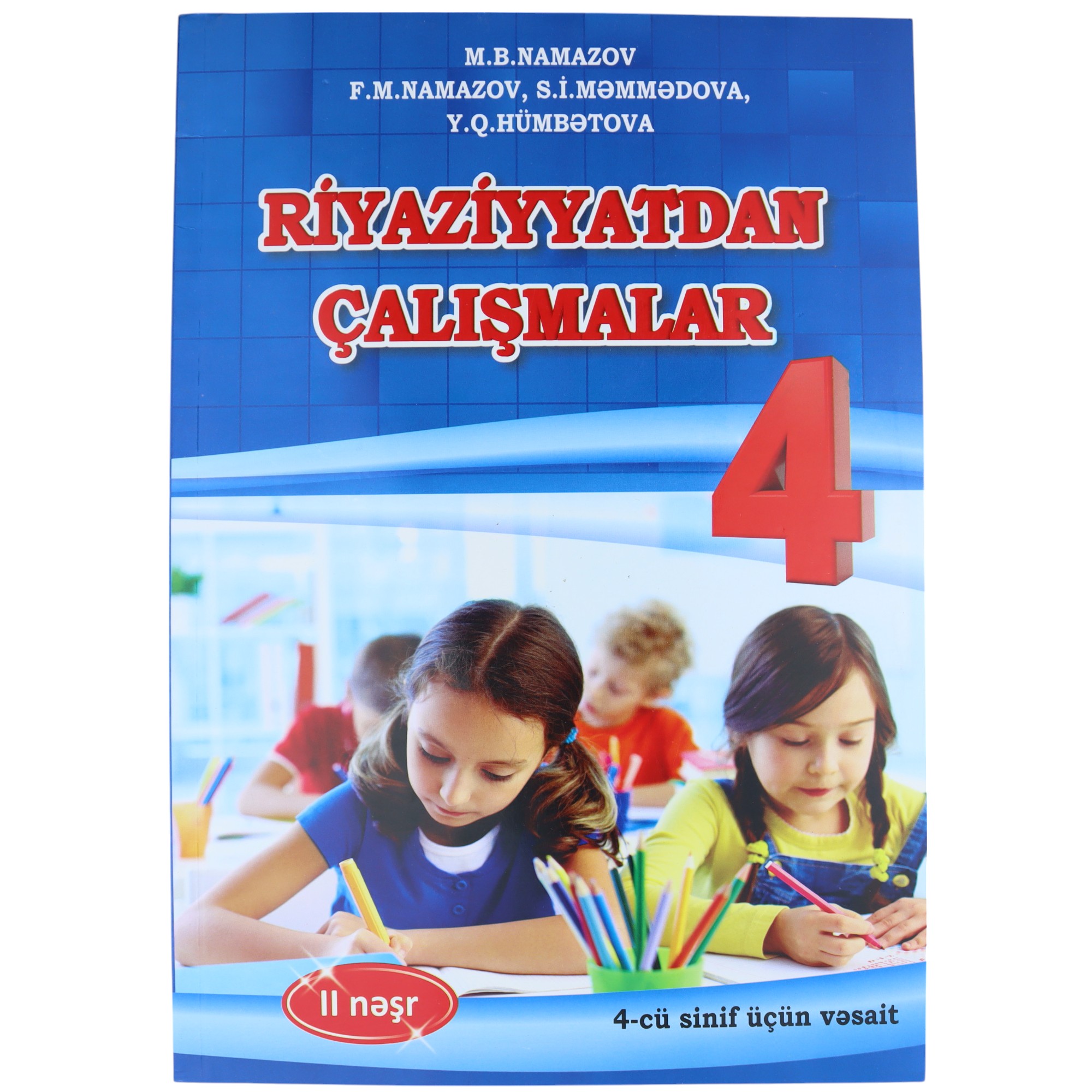 Riyaziyyatdan çalışmalar IV sinif / M.B.Namazov