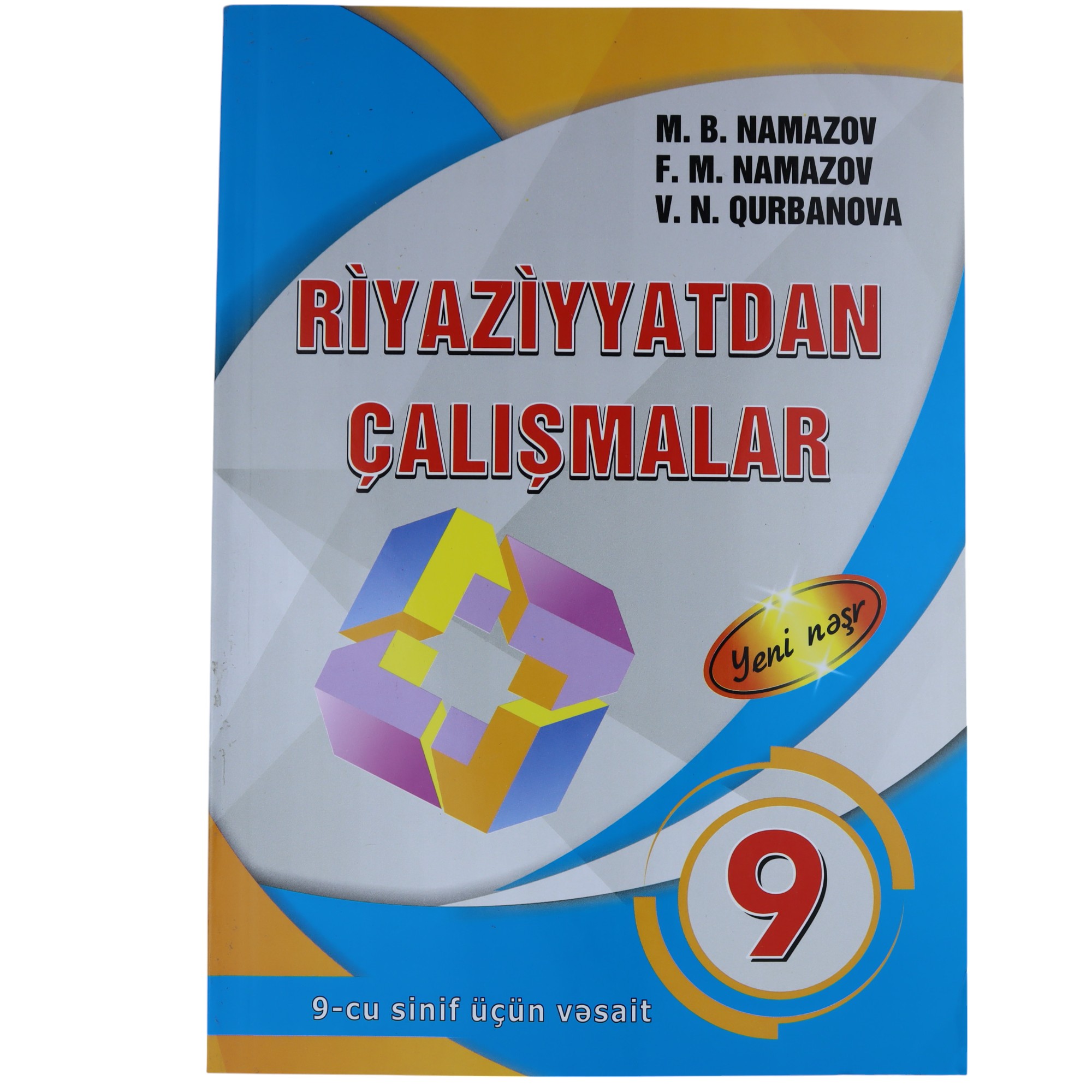 Riyaziyyatdan çalışmalar /9/ M.B. Namazov; F.M Namazov;  V.N. Qurbanova 