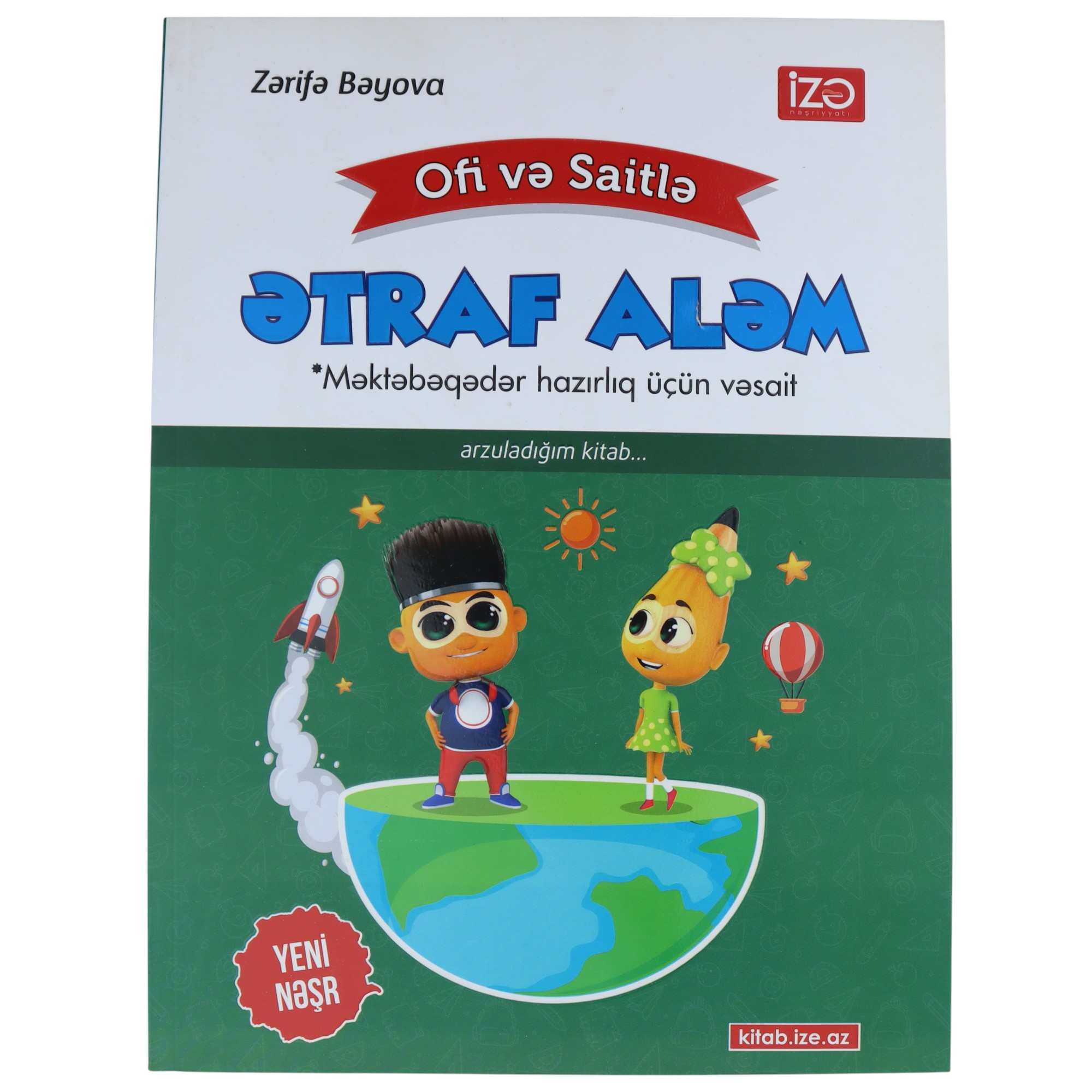 Ofi və Saitlə ətraf aləm / Zərifə Bəyova / İzə Nəşr.