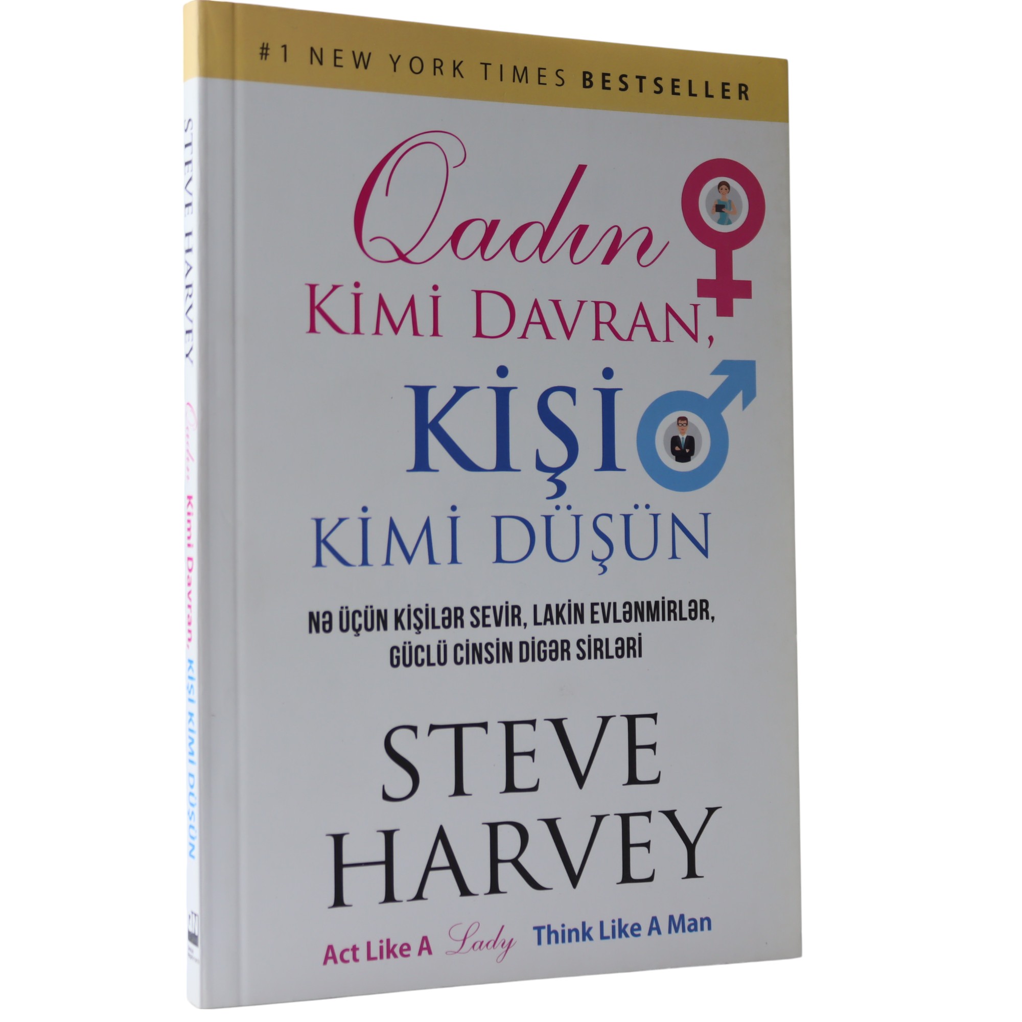 K.Qadın kimi davran,kişi kimi düşün (Steve Harvey)