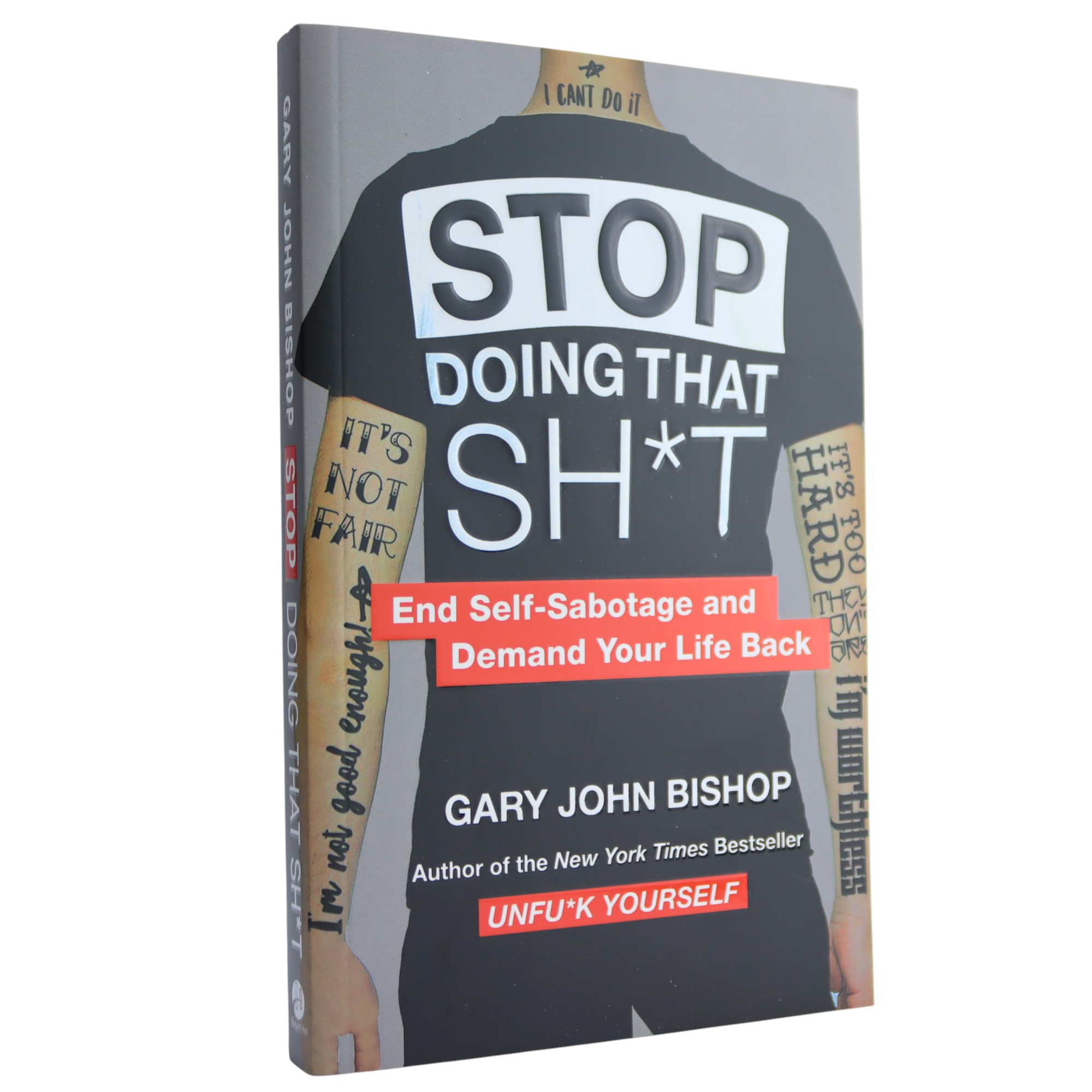 K. Eng. Stop Doing That Shit / Gary John Bishop\S