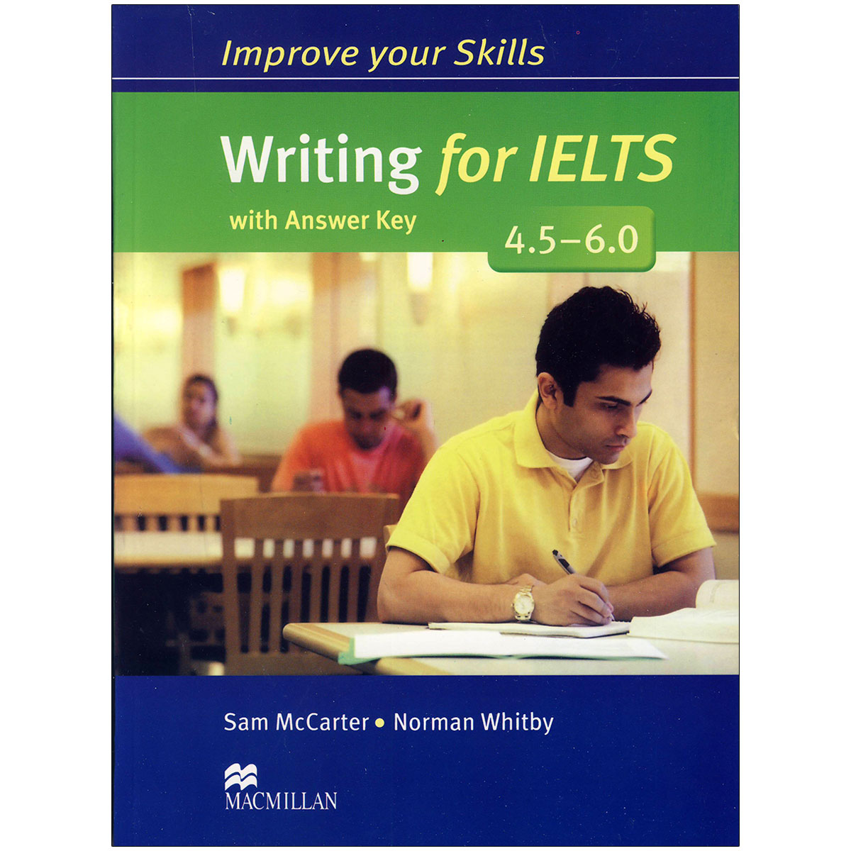 Writing fo IELTS with ansver key 4.5-6.0 / Improve your Skills