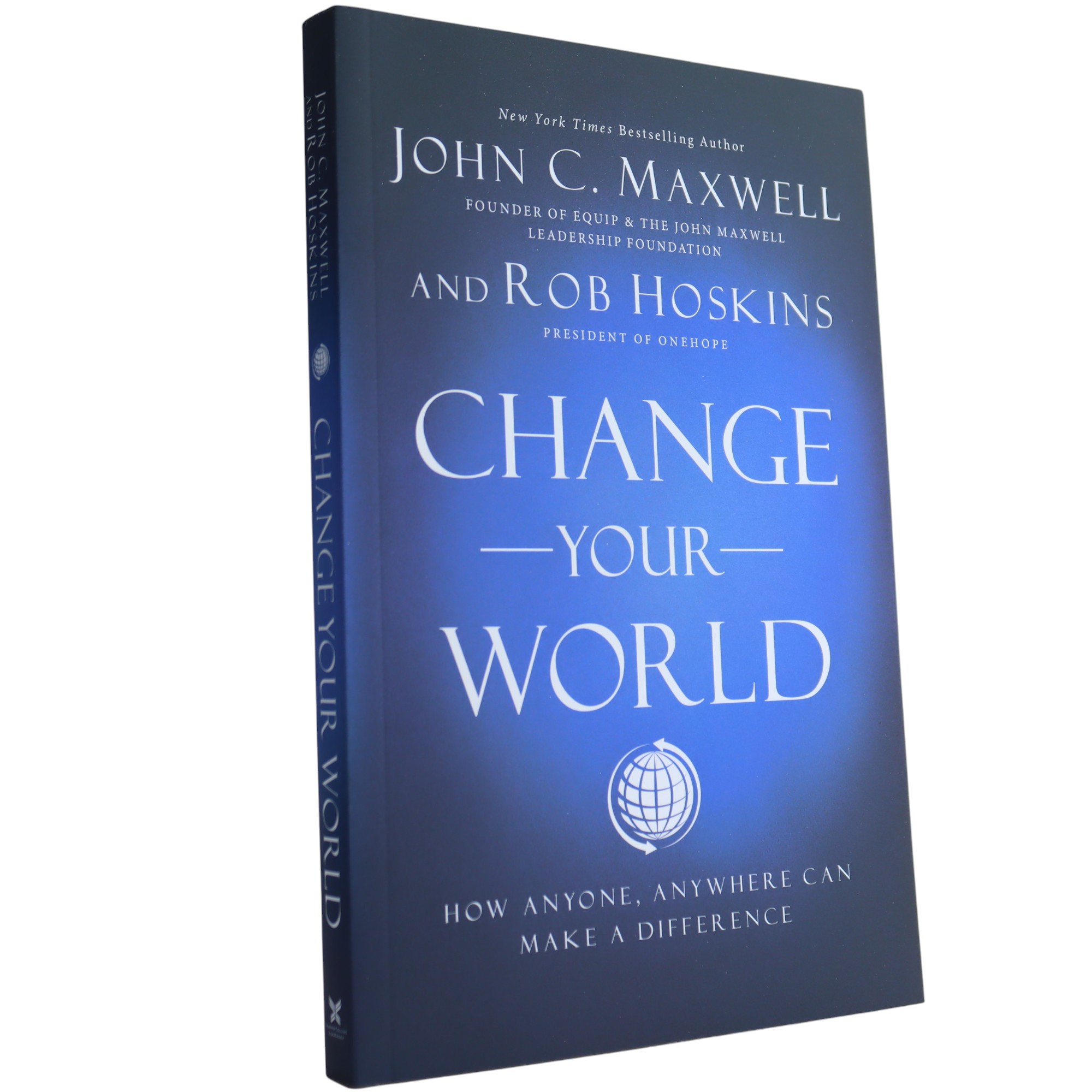K. Eng. Change Your World / John C.Maxwell And Rob Hoskins