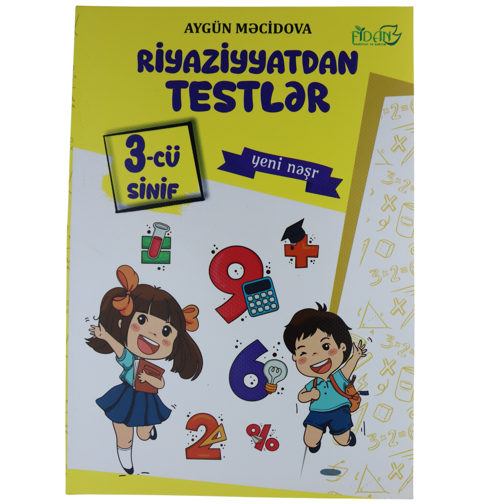 Riyaziyatdan testlər 3-cü sinif / Aygün Məcidova