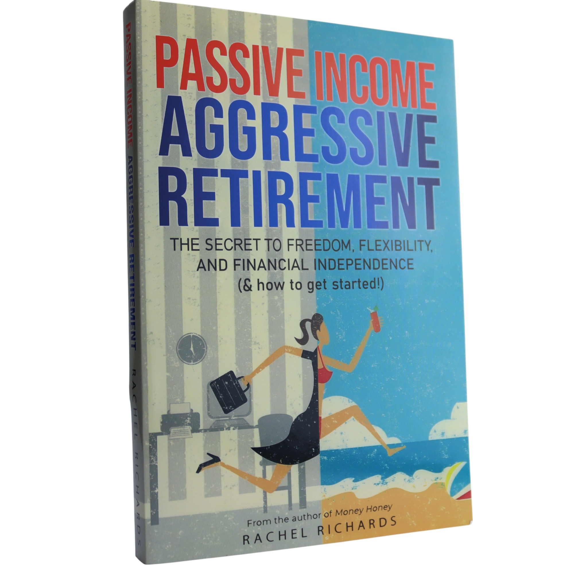 K. Eng. Passive Income, Aggressive Retirement / Rachel Richards