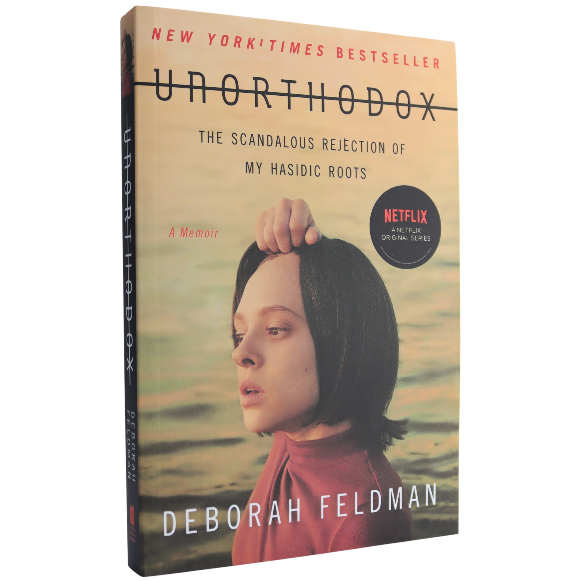 K. Eng. Unorthodox: The Scandalous Rejection of My Hasidic Roots / Deborah Feldman 