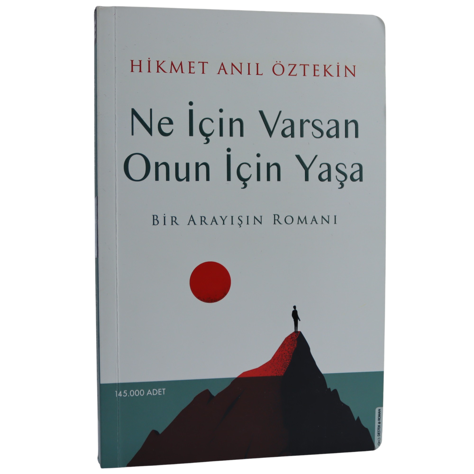 K.Ne İçin Varsan Onun İçin Yaşa\Hikmet Anıl  Öztekin