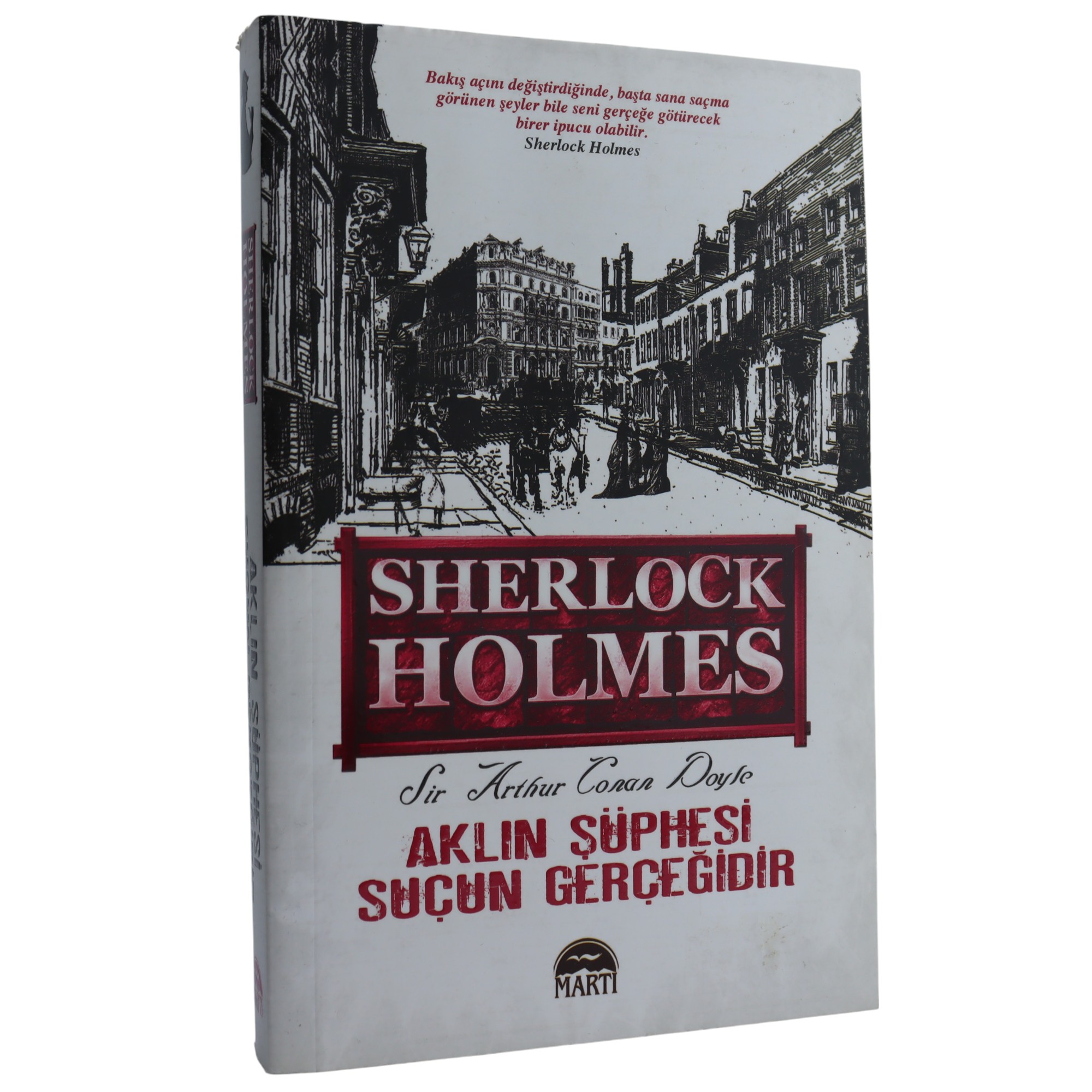 K. Türk. Aklın şübhesi suçun gerçeyidir / Sherlock Holmes