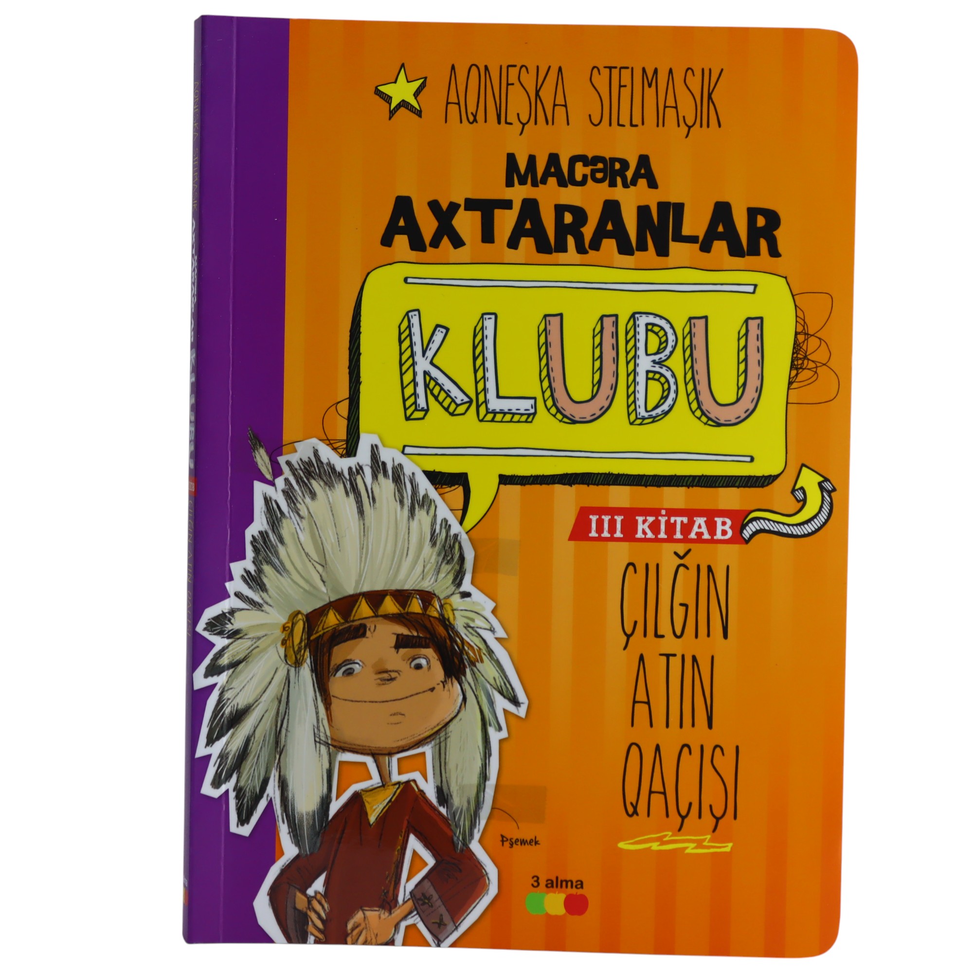 Çılğın Atın Qaçışı / Aqneşka Stelmaşık / 3 Alma