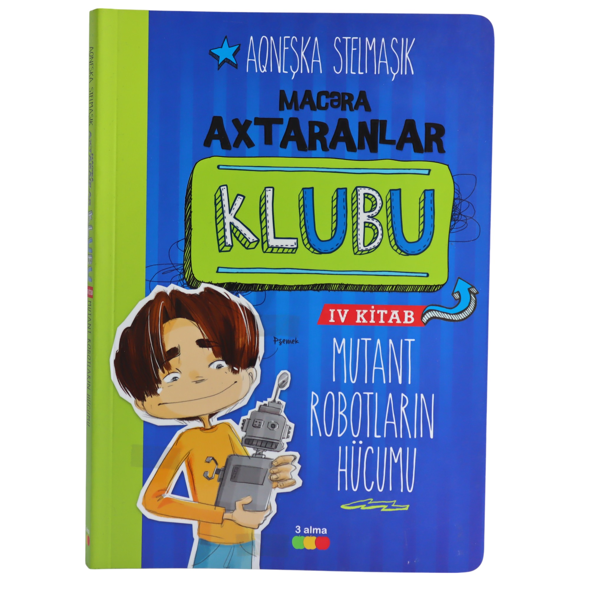 Mutant Robotların Hücumu / Aqneşka Stelmaşik / 3 Alma
