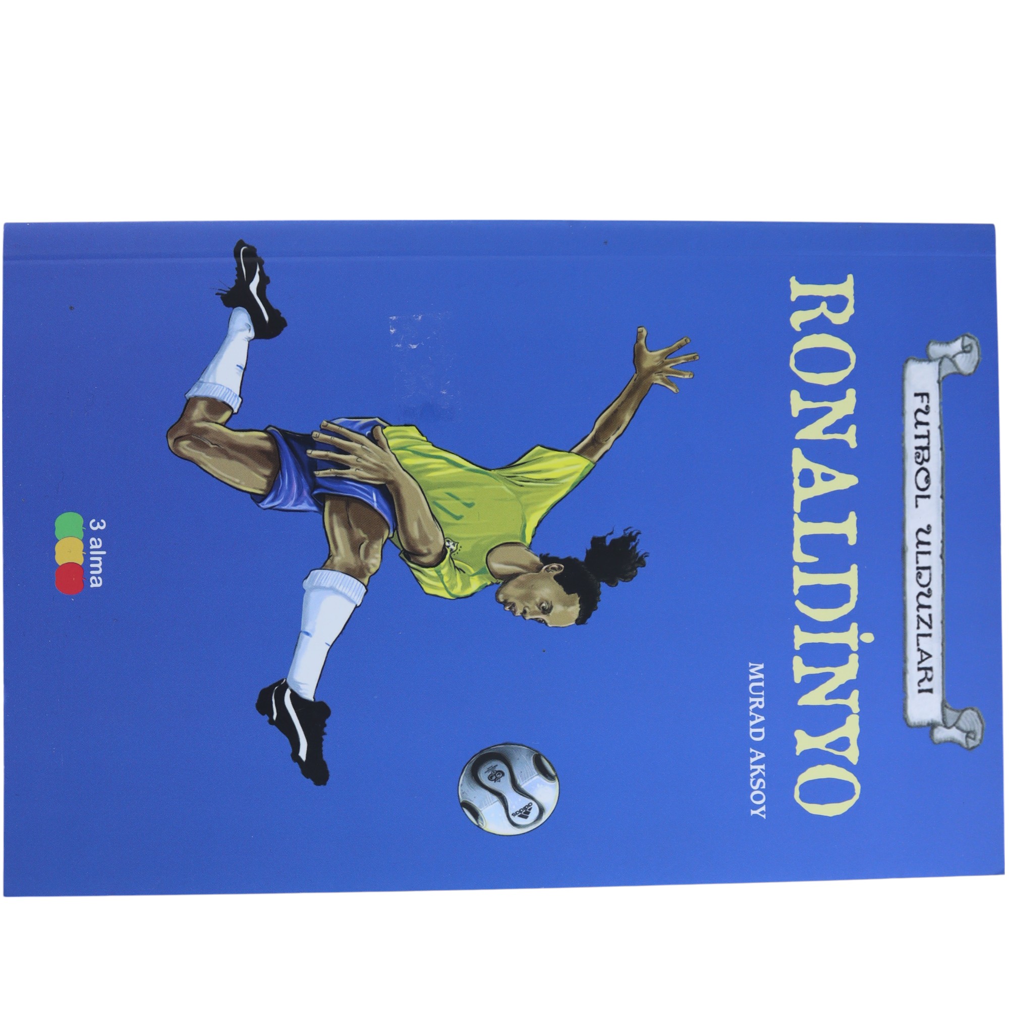 Ronaldinyo / Murad Aksoy / 3 Alma