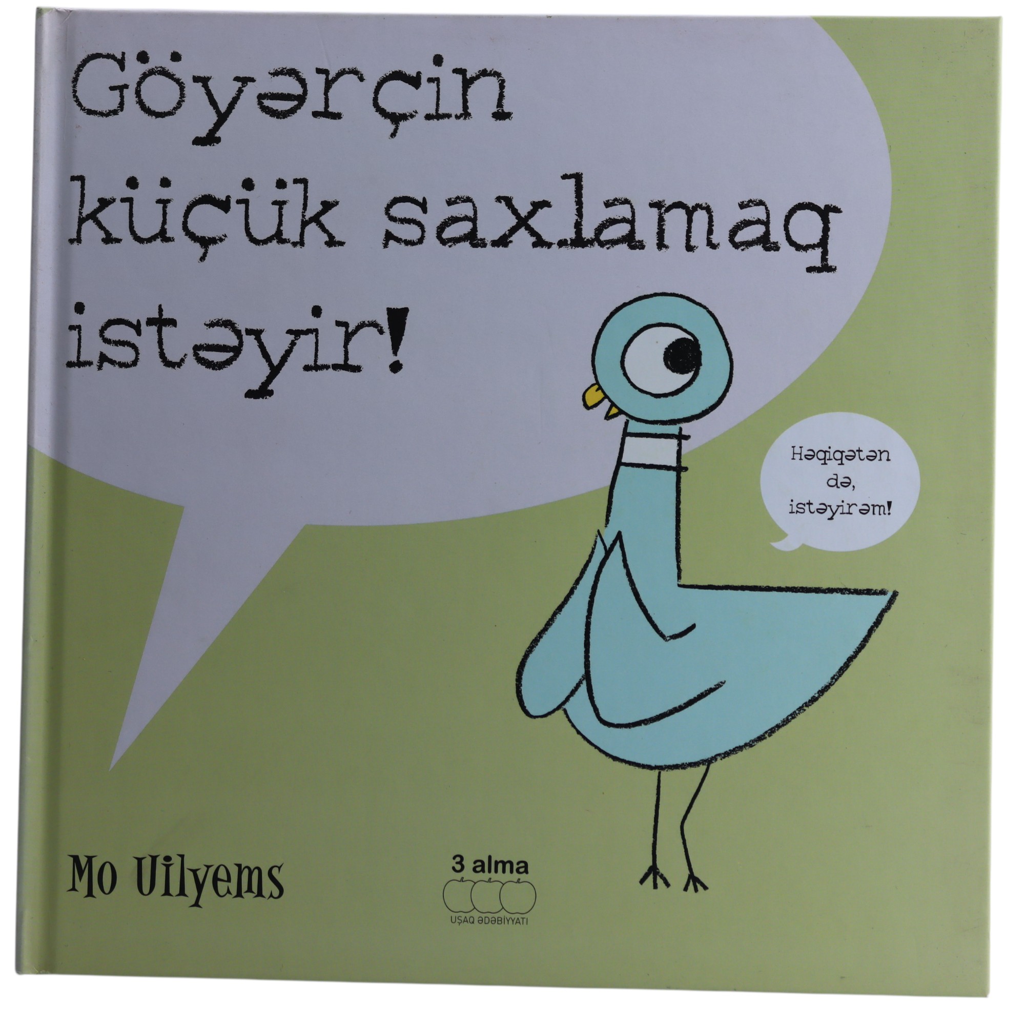Göyərçin küçük saxlamaq istəyir