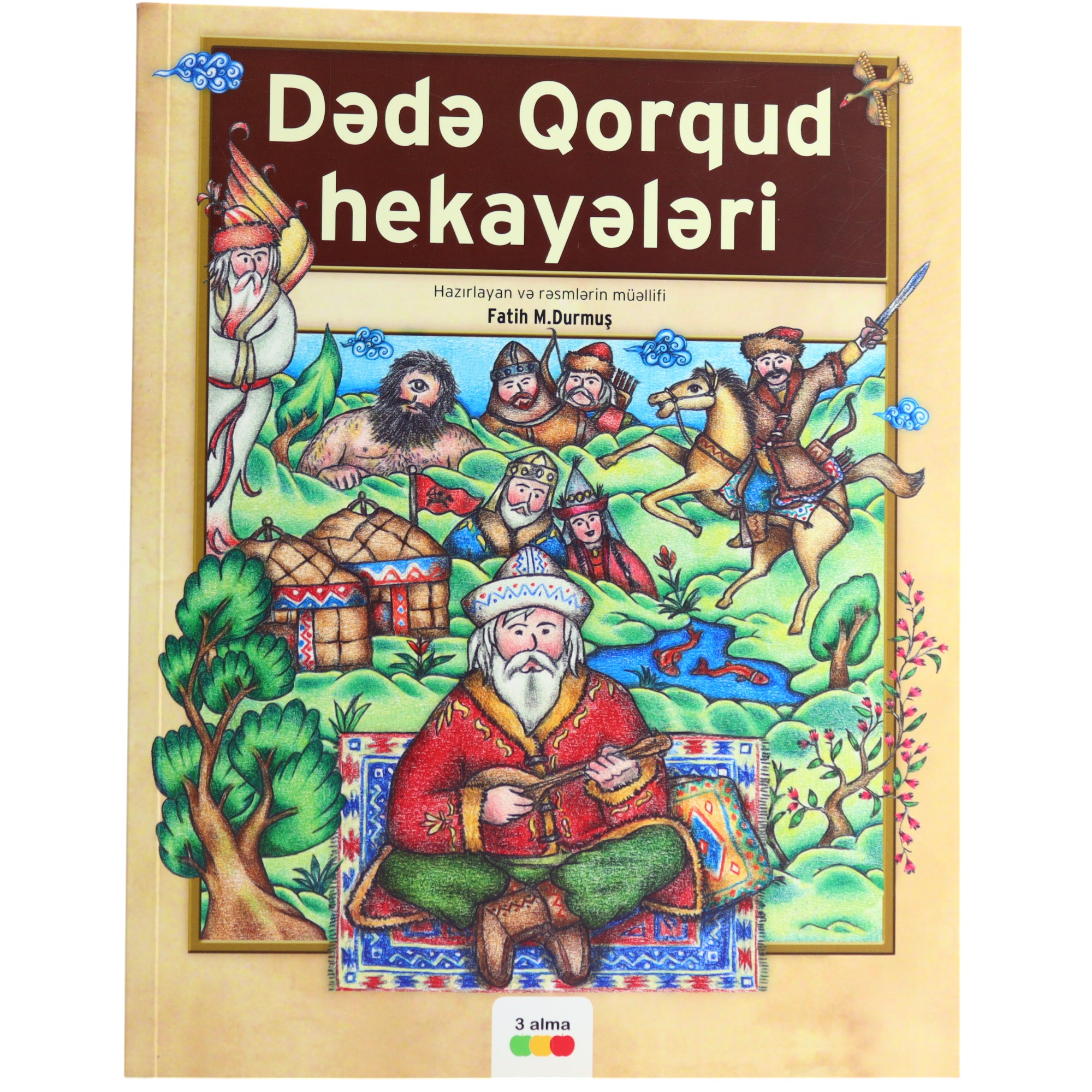 Dədə Qorqud Hekayələri / Fatih M. Durmuş