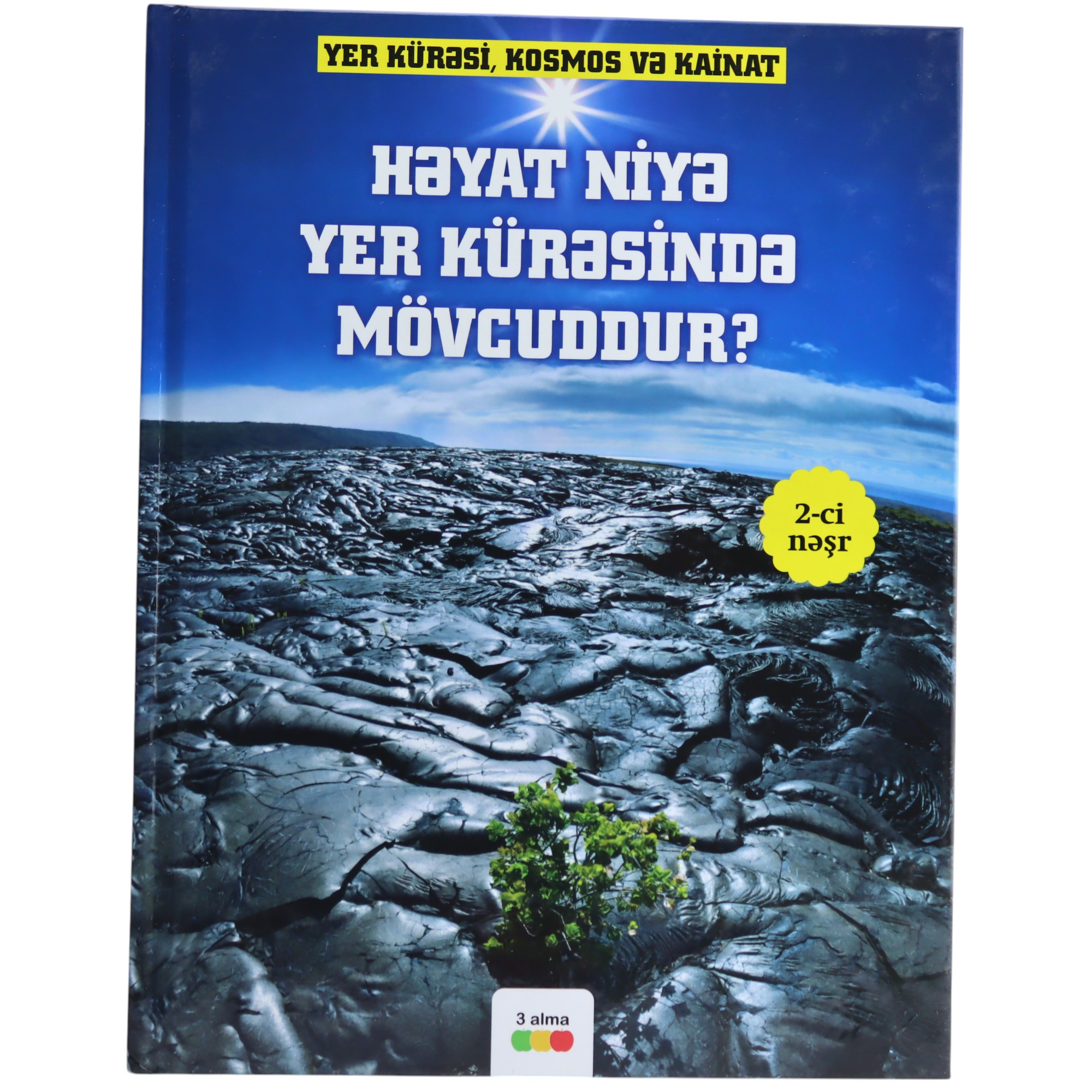 Həyat Niyə Yer Kürəsində Mövcuddur / 3 Alma