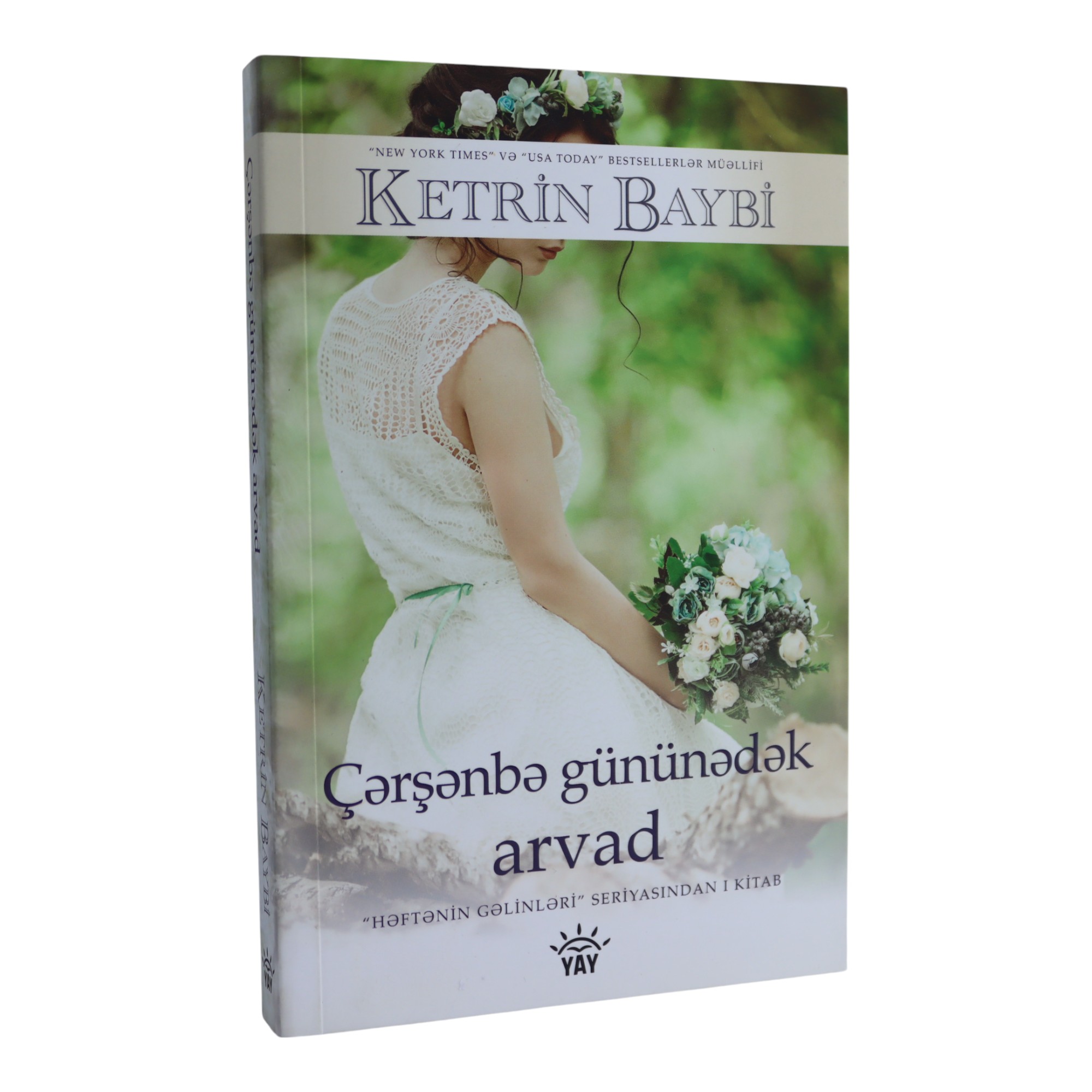 KETRİN BAYBİ ÇƏRŞƏNBƏ GÜNÜNƏDƏK ARVAD