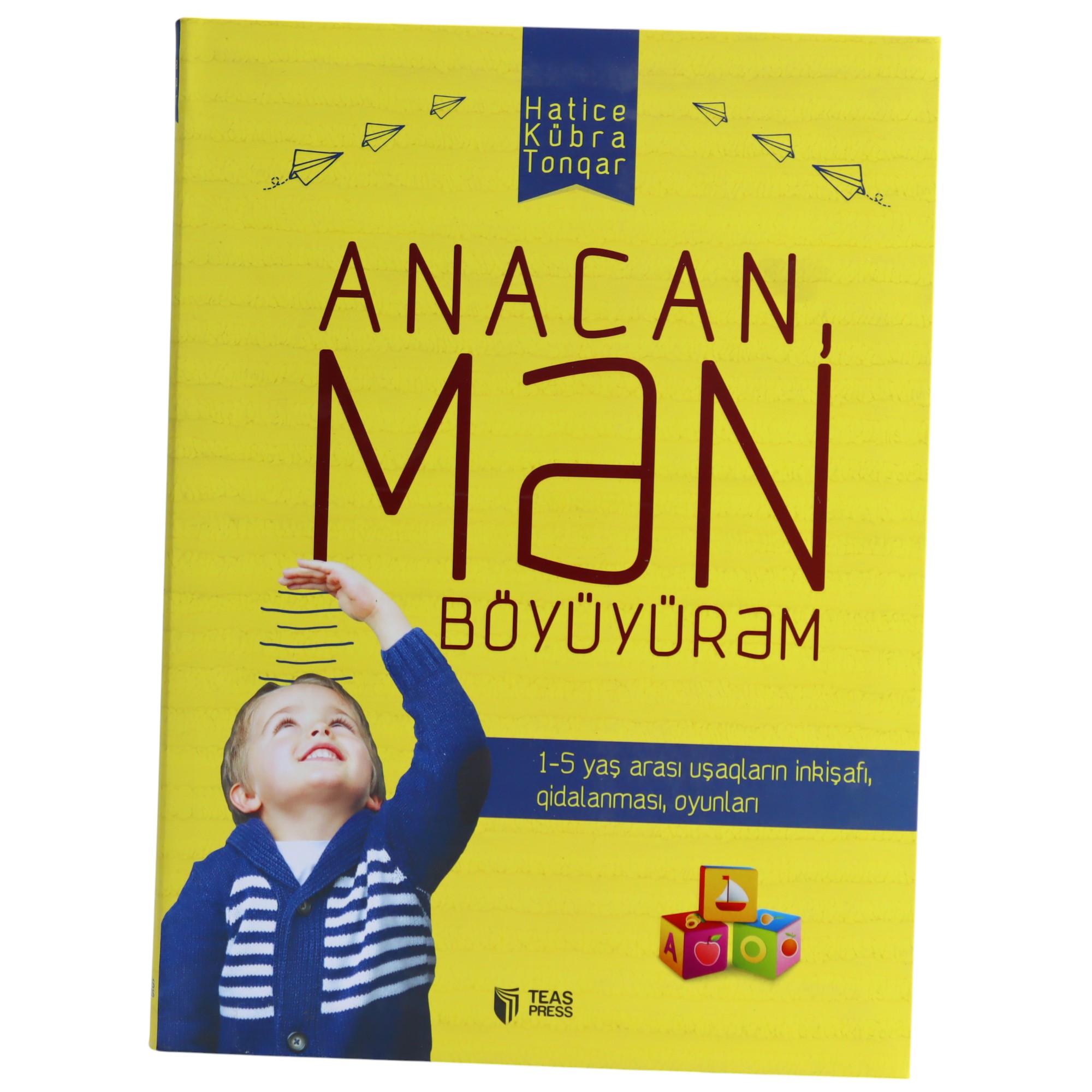 Anacan Mən Böyüyürəm / Hatice Kübra Tonqar / TEAS PRESS
