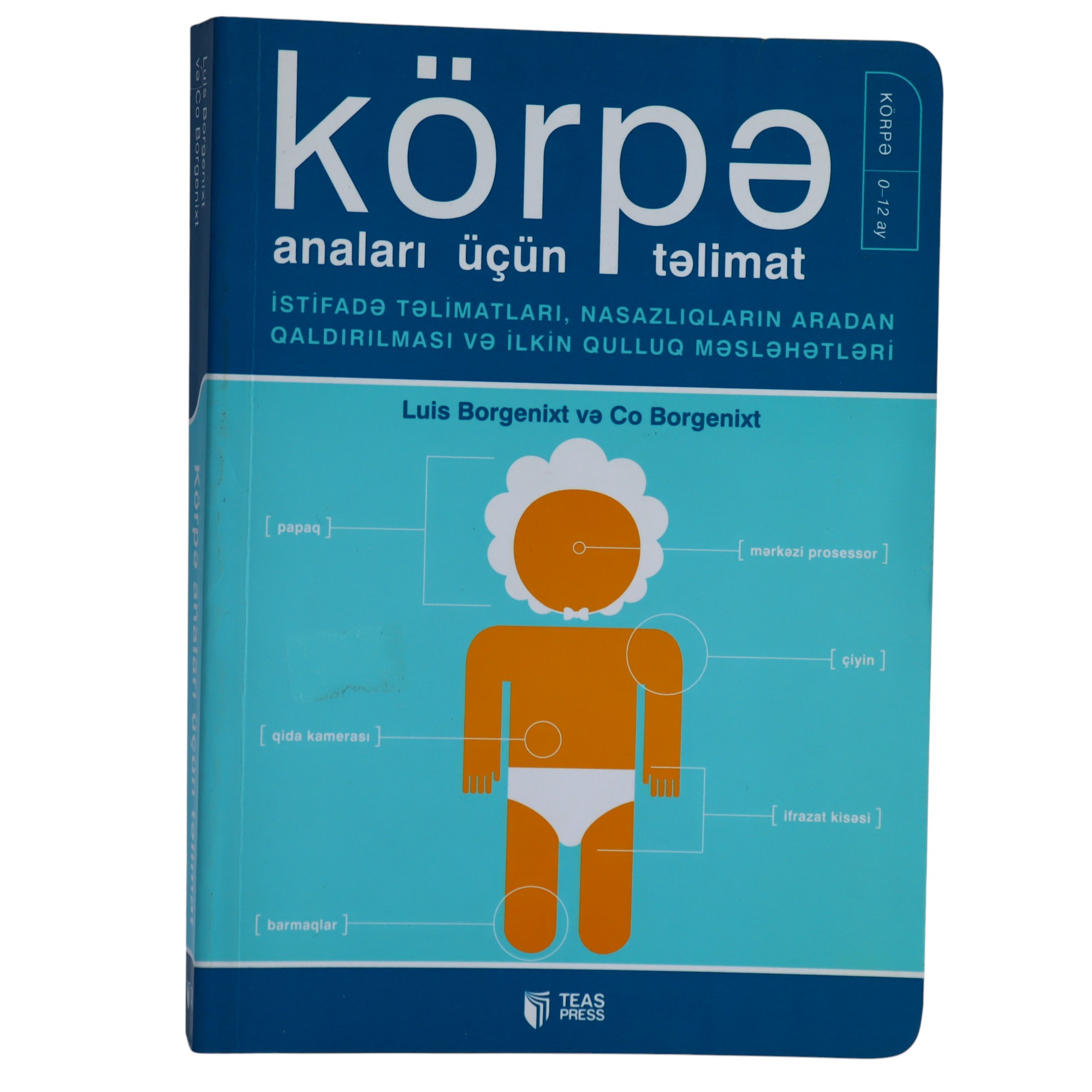 Körpə Anaları üçün təlimat / Luis Borgenixt və Co Bogenixt
