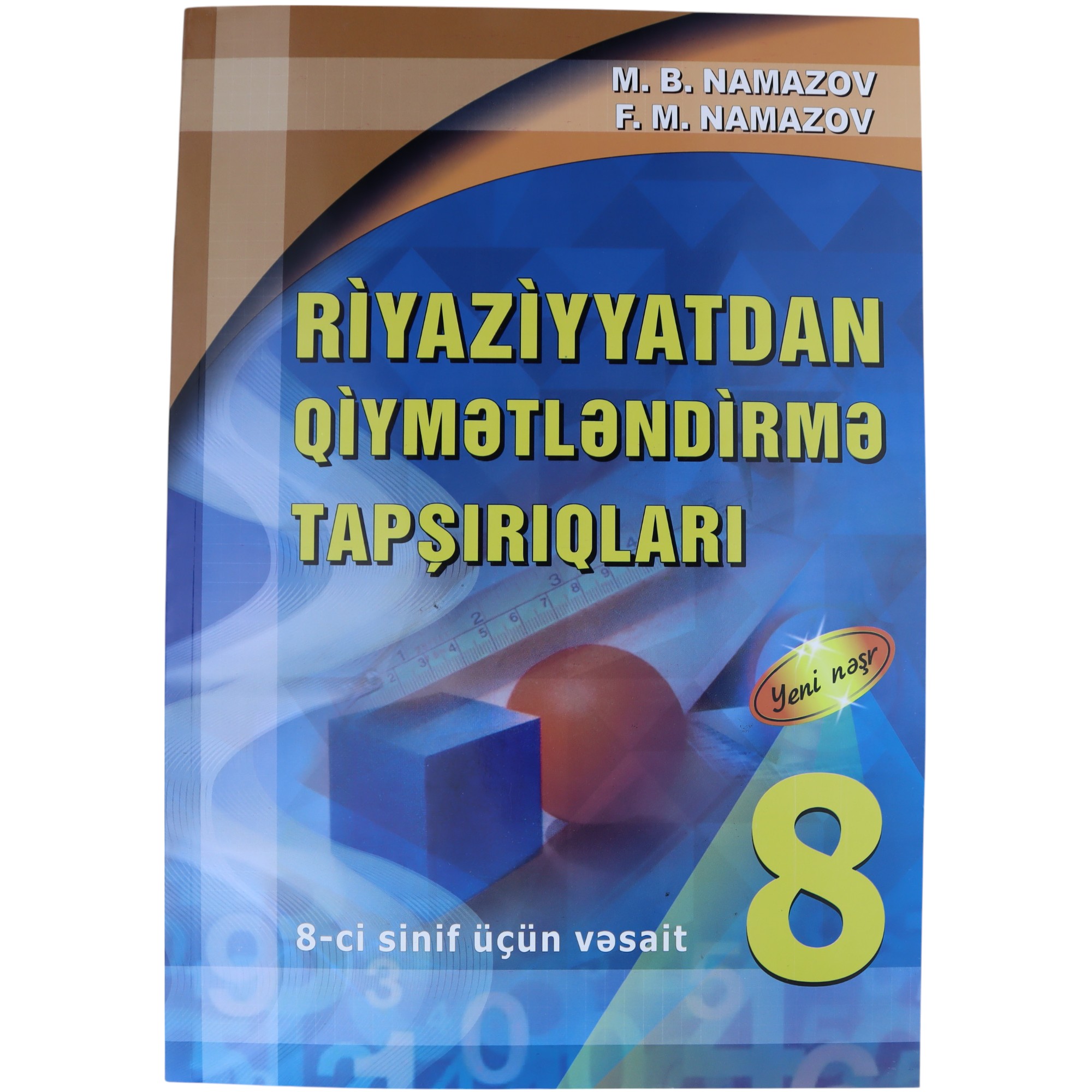 Riyaziyyatdan qiymətləndirmə tapşırıqları VIII Sinif / M.B. Namazov