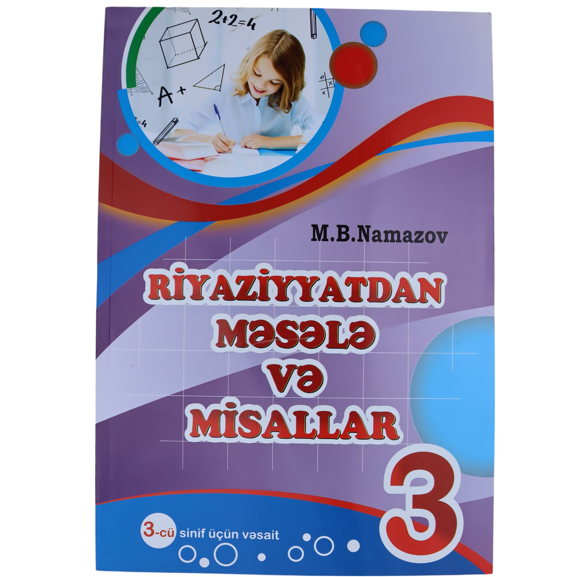 Riyaziyyatdan məsələ və misallar 3-cü sinif / M.B.Namazov