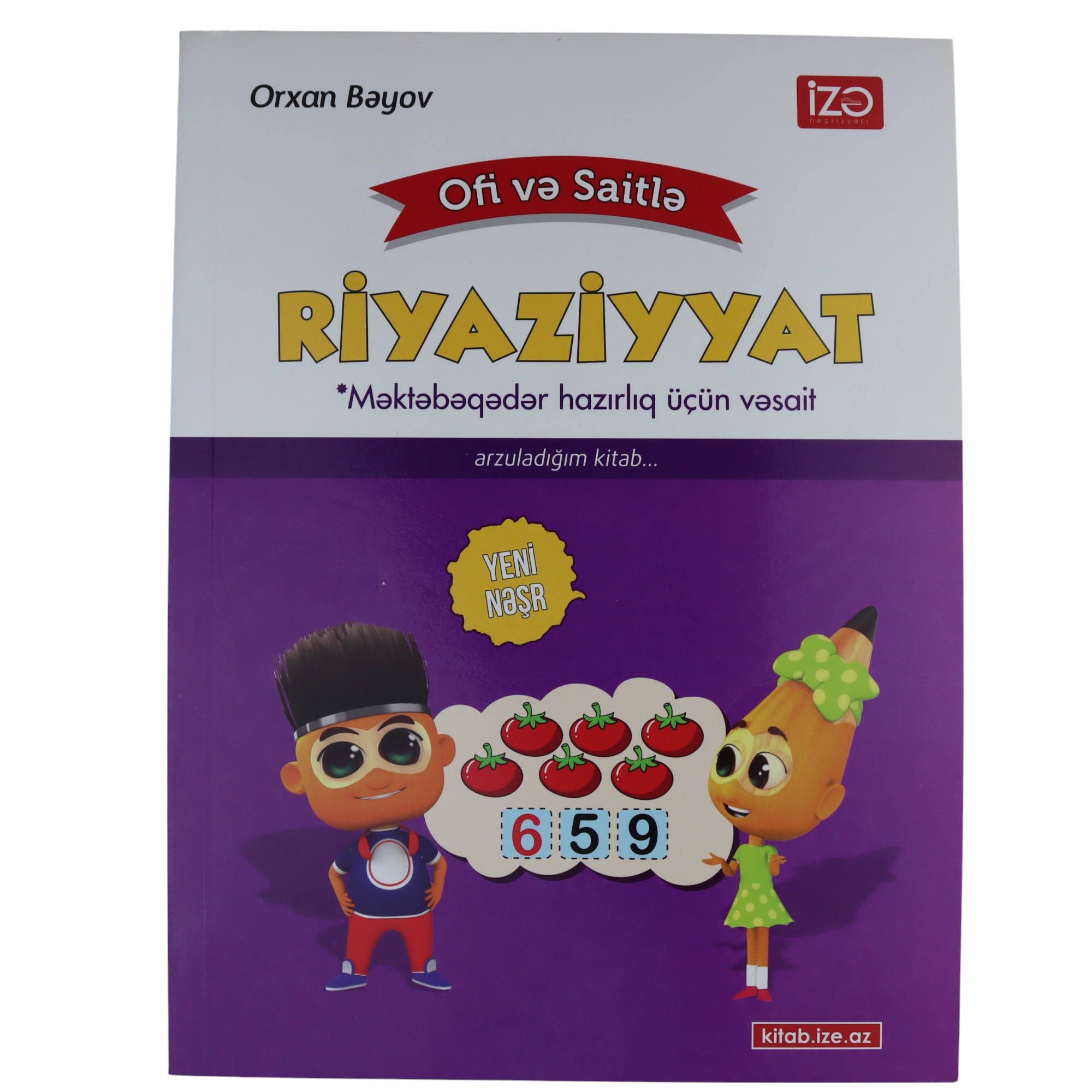 Ofi və Saitlə Riyaziyyat / Orxan Bəyov / İzə Nəşr.