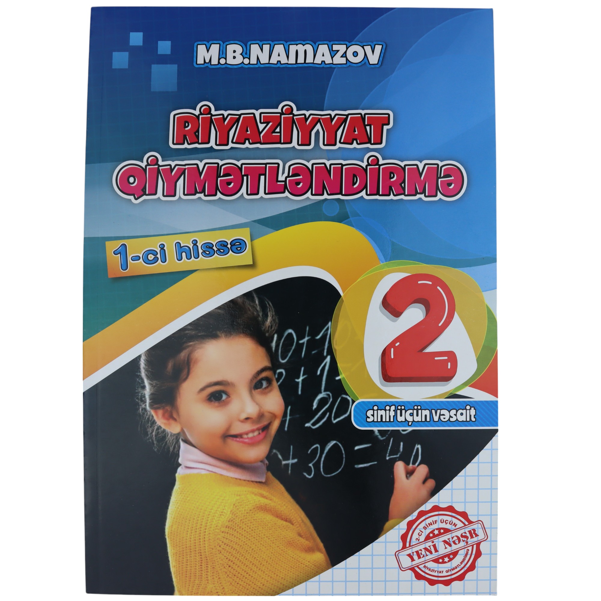 Riyaziyyatdan Qiymətləndirmə 2 ci Sinif\ I Hissə \ M.B.NAMAZOV