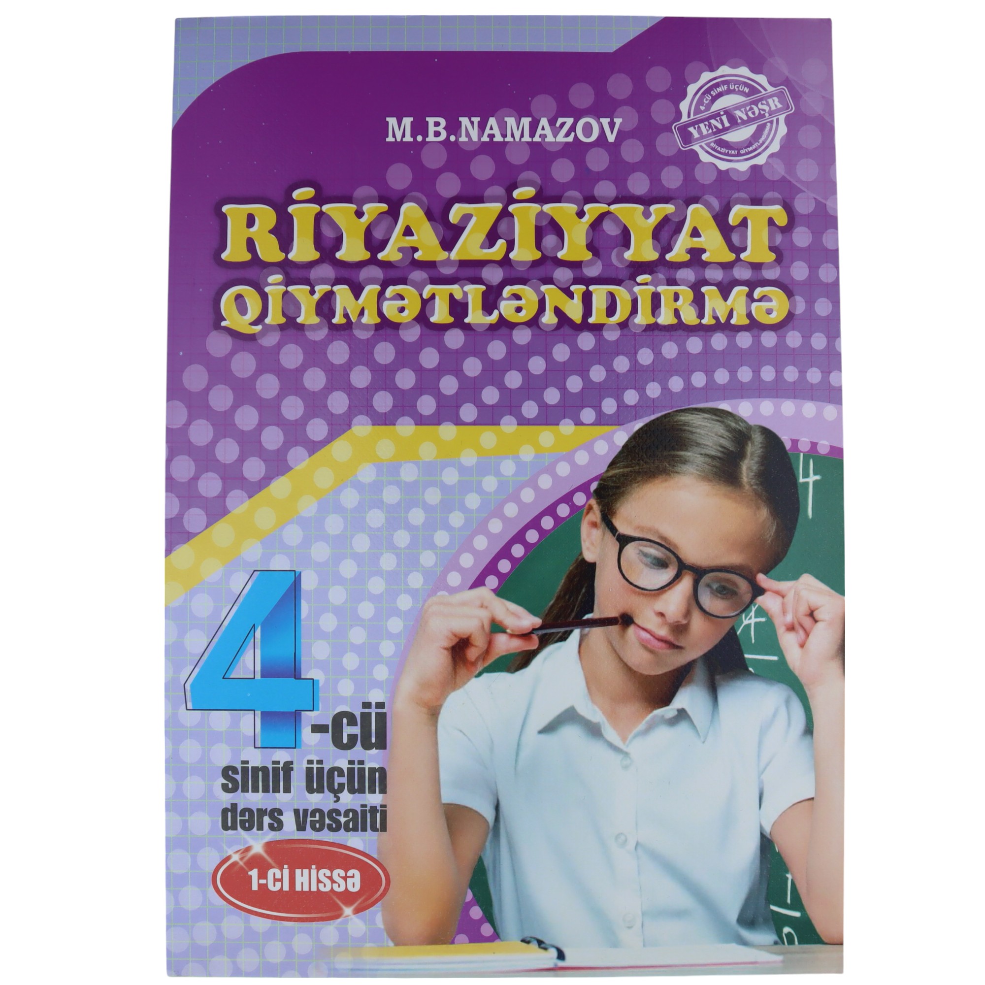 Riyaziyyatdan Qiymətləndirmə 4 ci Sinif\ I Hissə \ M.B.NAMAZOV