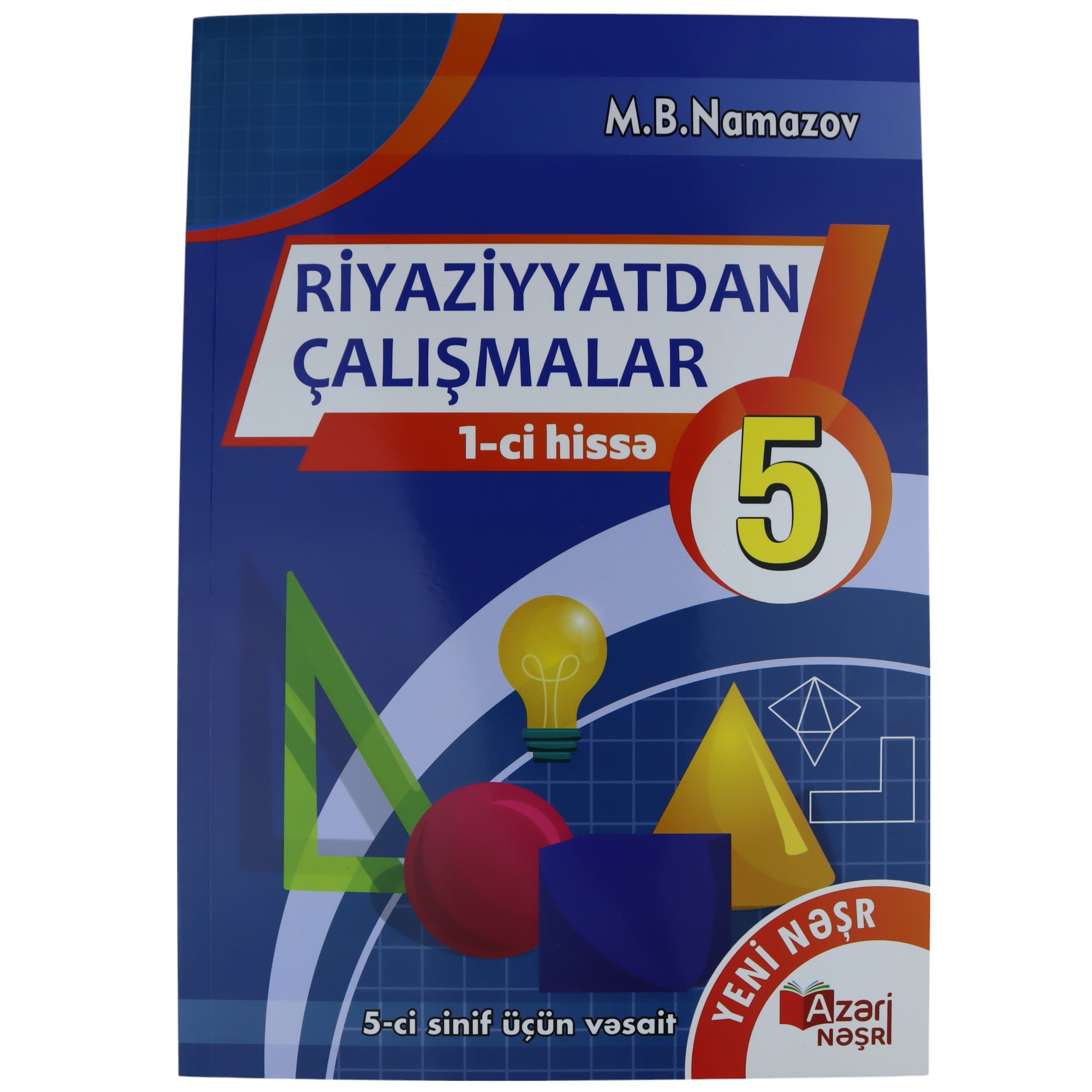 Riyaziyyatdan çalışmalar 5-ci sinif I hissə / M.B. Namazov