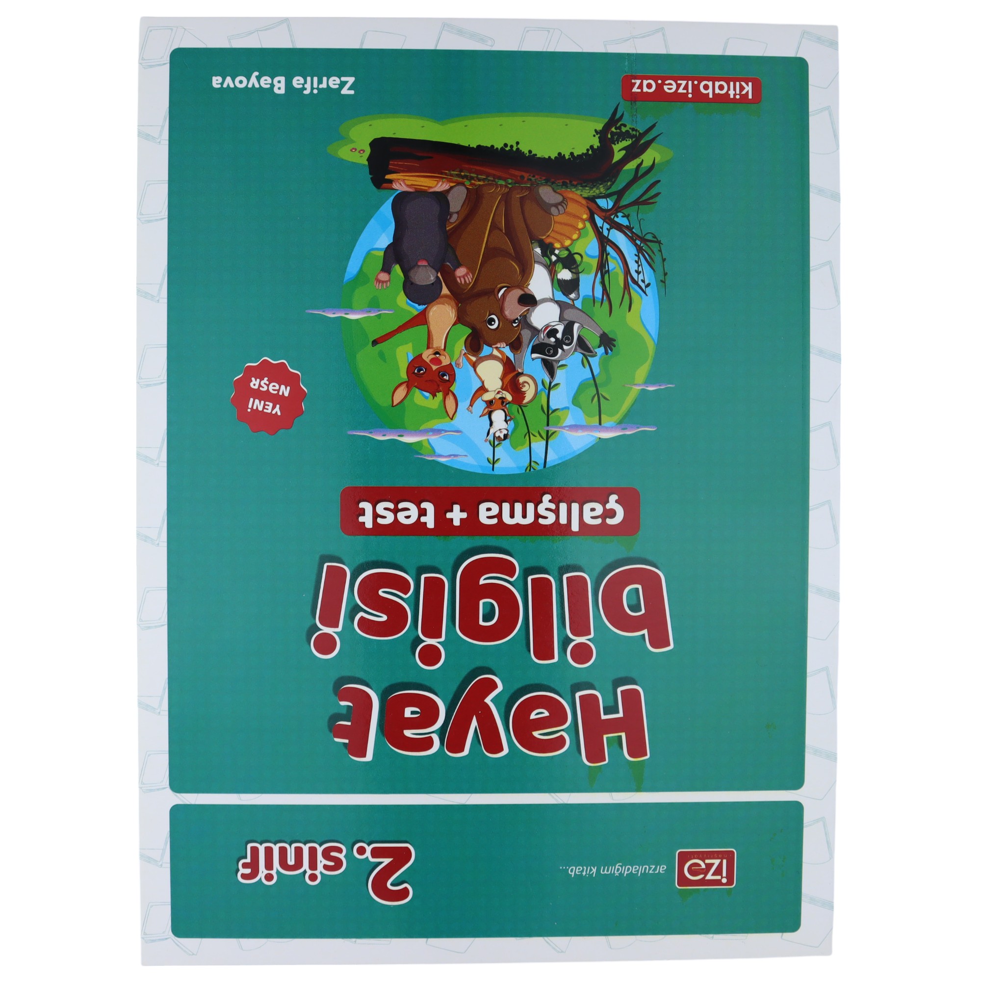 Həyat bilgisi çalışma+test 2 sinif / Zərifə Bəyova / İzə Nəşr.