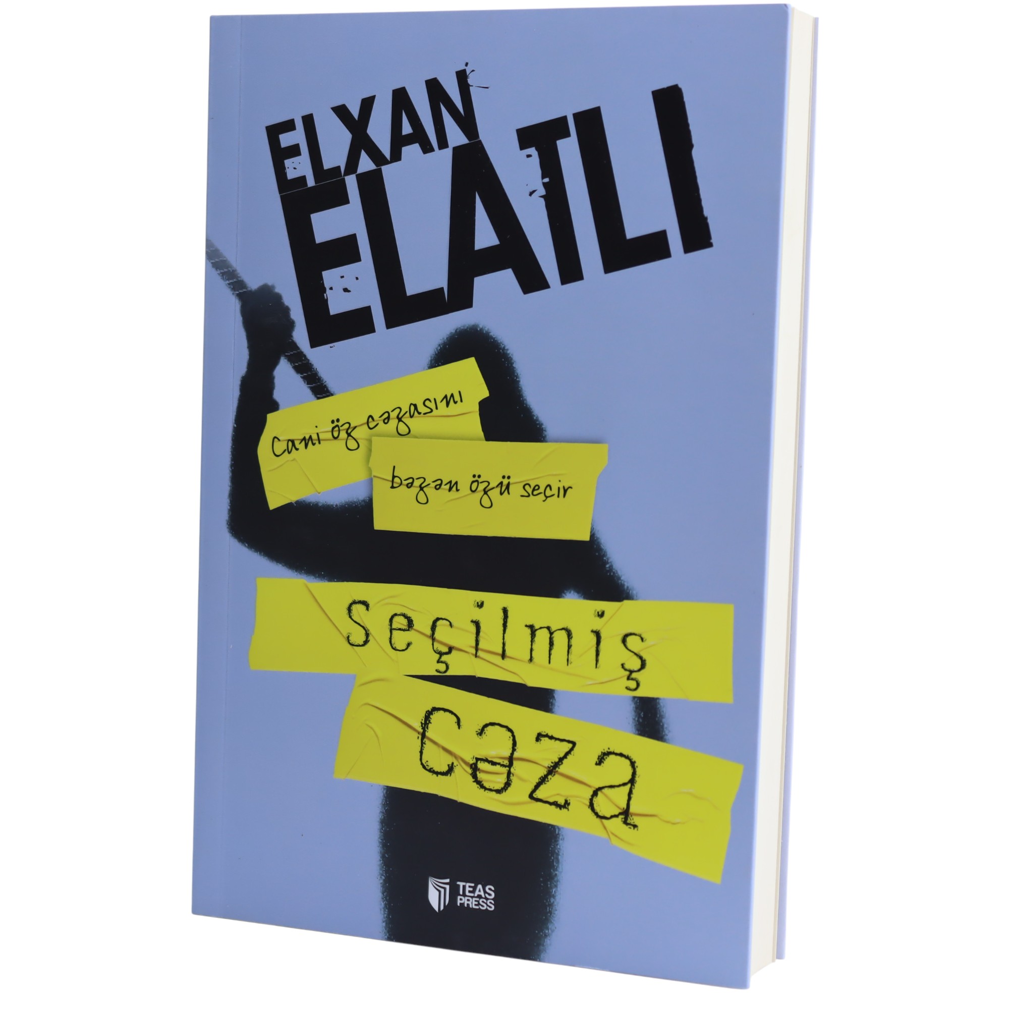 Seçilmiş Cəza / Elxan Elatlı / TEAS PRESS