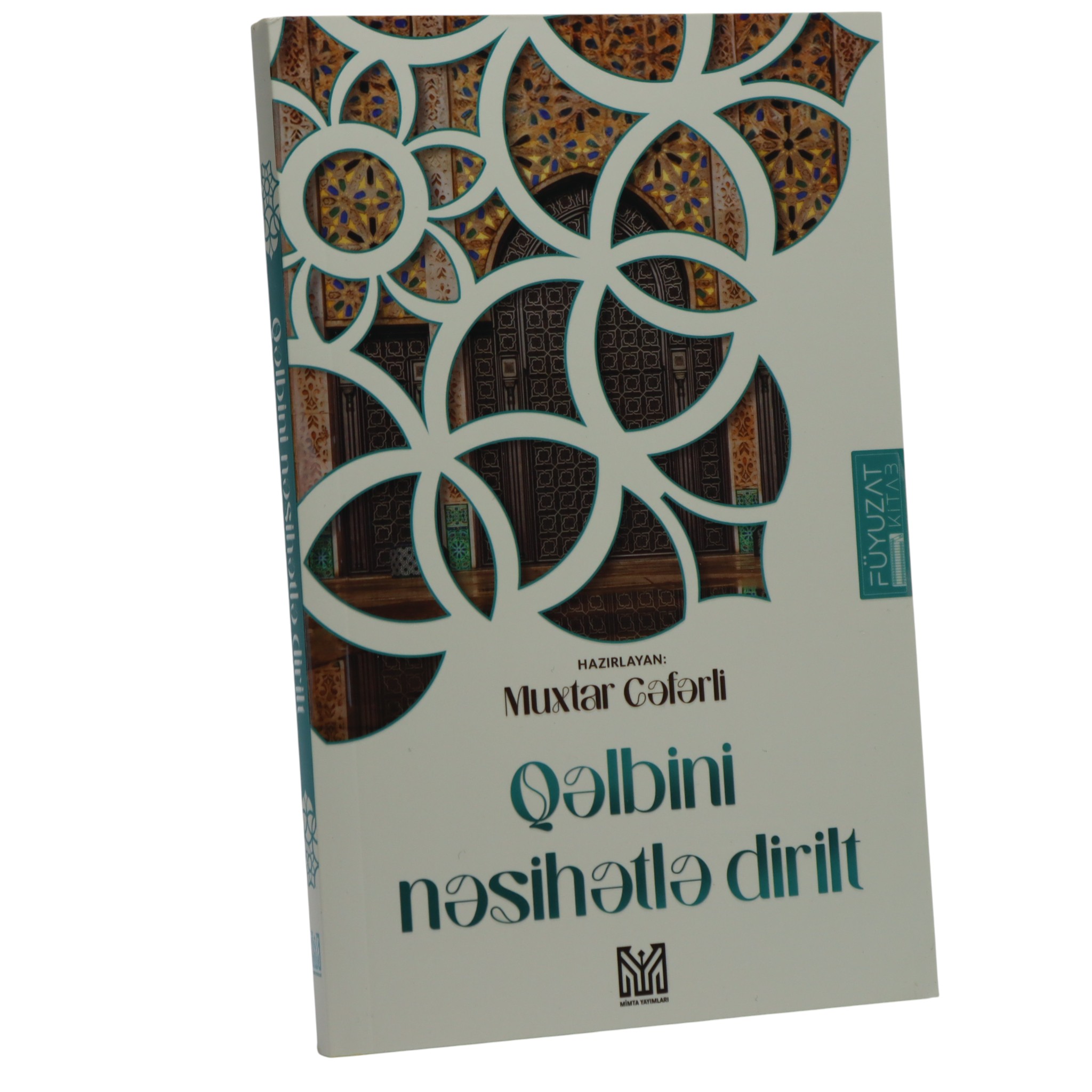 Qəlbini Nəsihətlə Dirilt / Muxtar Cəfərli / Mimta