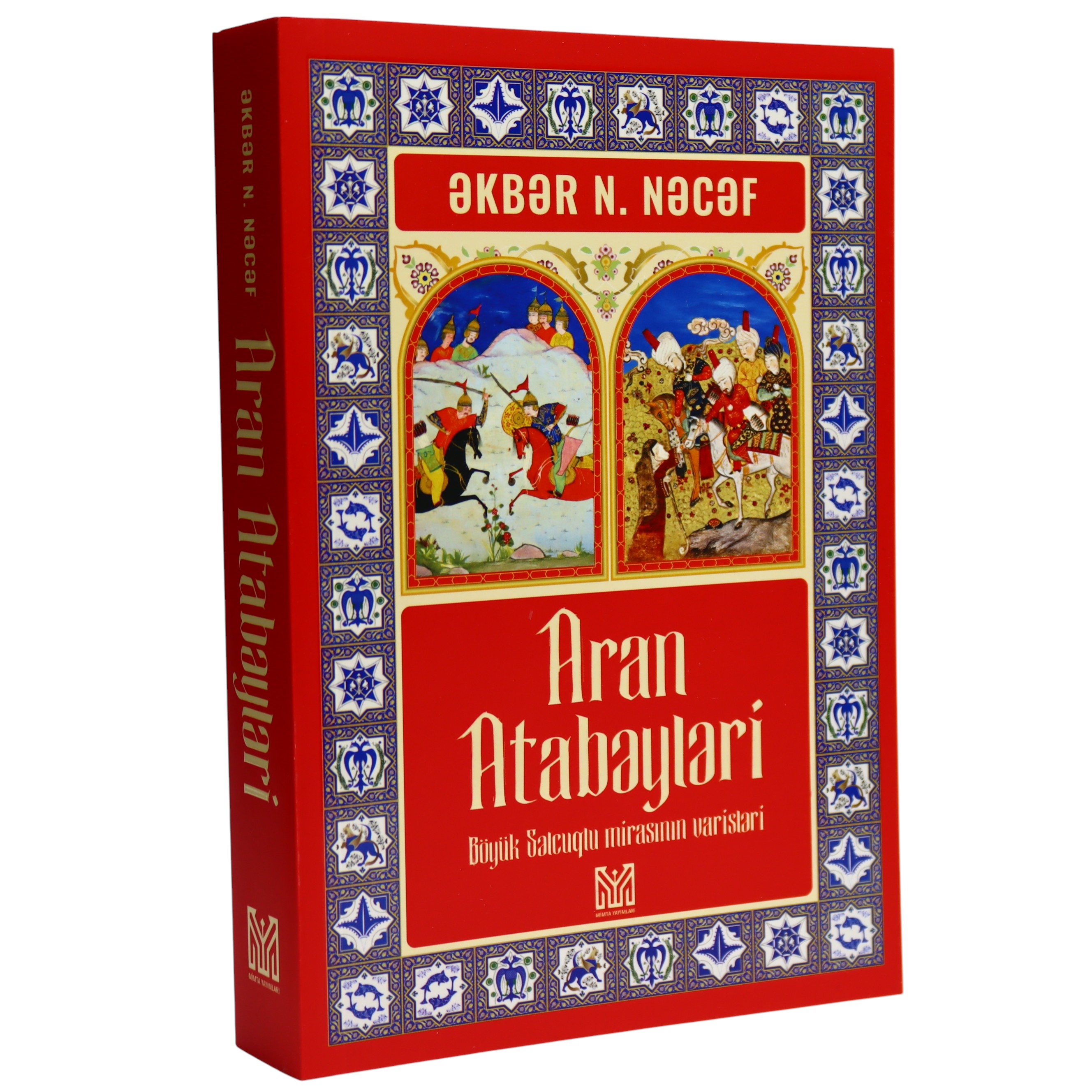 Aran Atabəyləri / Əkbər N. Nəcəf / Mimta